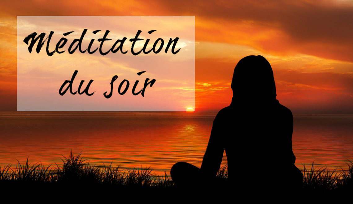 la meilleure méditation du soir