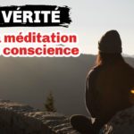 La vérité sur la méditation pleine conscience...